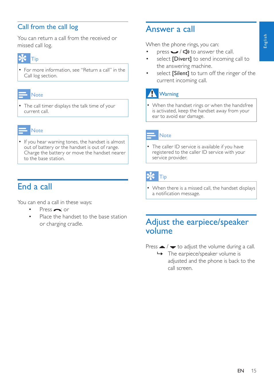 End a call, Answer a call, Adjust the earpiece/speaker volume | Call from the call log | Philips CD685 User Manual | Page 15 / 48