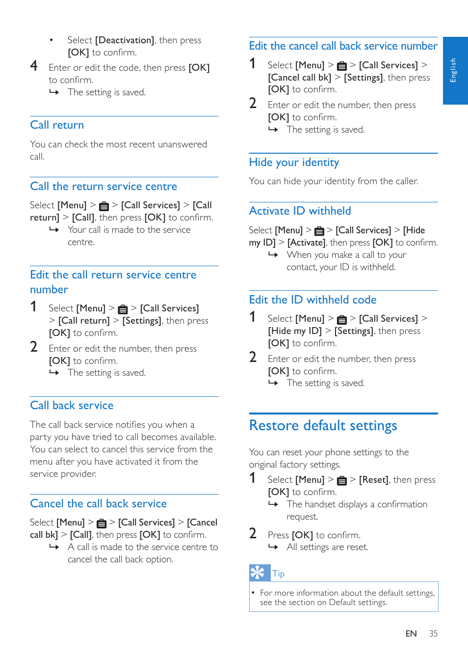 Restore default settings, Call return, Call the return service centre | Edit the call return service centre number, Call back service, Cancel the call back service, Edit the cancel call back service number, Hide your identity, Activate id withheld, Edit the id withheld code | Philips CD685 User Manual | Page 35 / 48