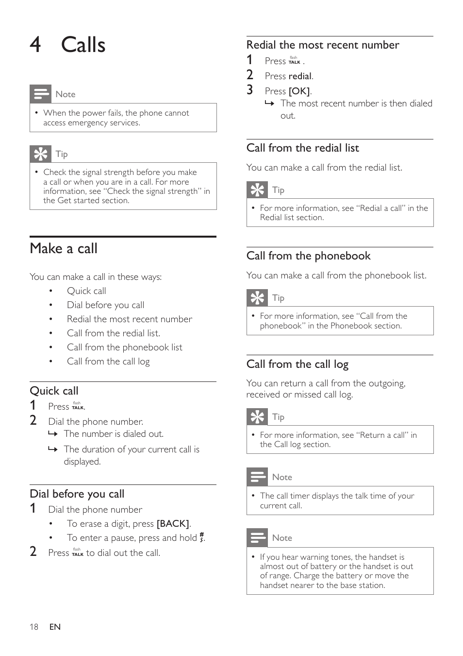 4 calls, Make a call, Redial the most recent number | Call from the redial list, Call from the phonebook, Call from the call log, Quick call, Dial before you call | Philips CD360 User Manual | Page 18 / 44