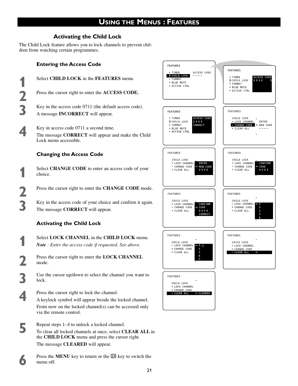 Activating the child lock, Sing the, Enus | Eatures, Entering the access code, Changing the access code, Select child lock in the features menu, Press the cursor right to enter the access code | Philips 55PP8745 User Manual | Page 21 / 44