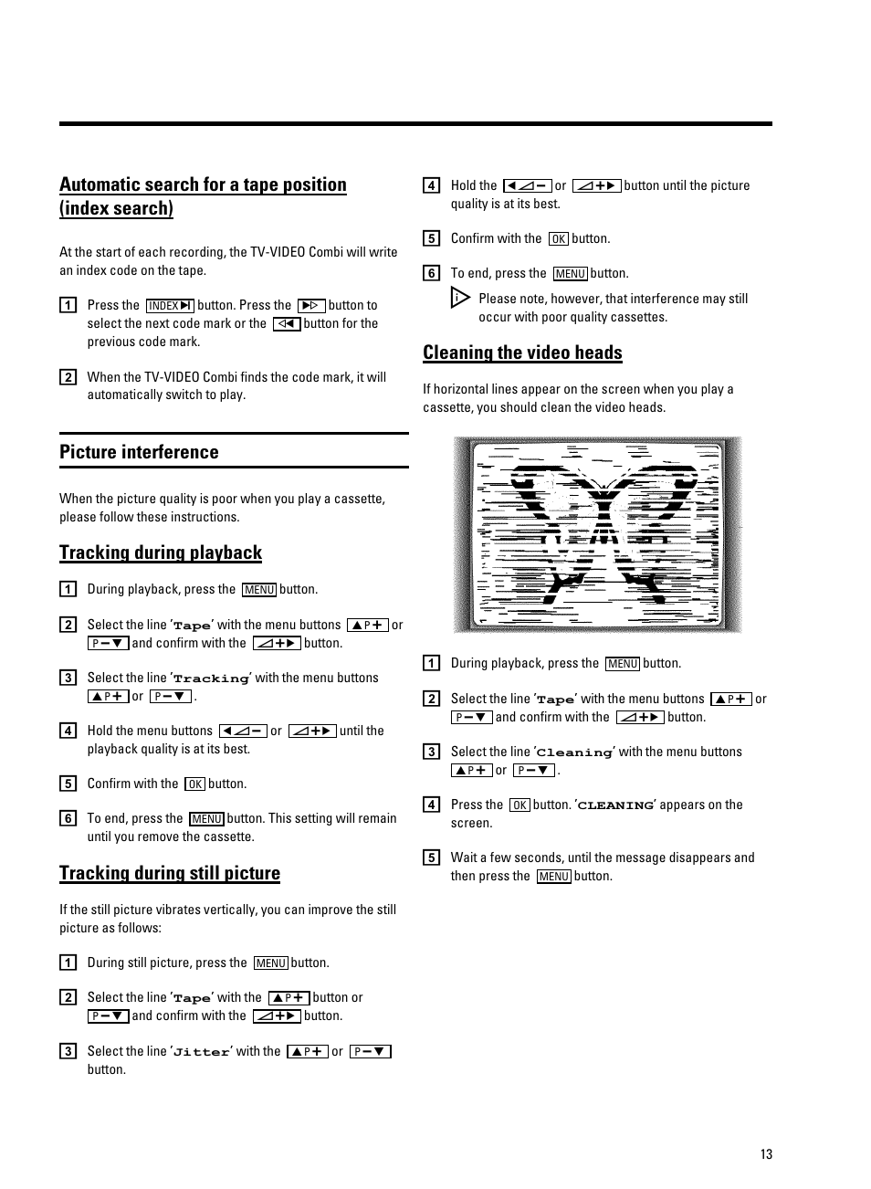 Picture interference, Cleaning the video heads, Tracking during playback | Tracking during still picture | Philips TV-Video Combi 14PV320/05 User Manual | Page 15 / 24