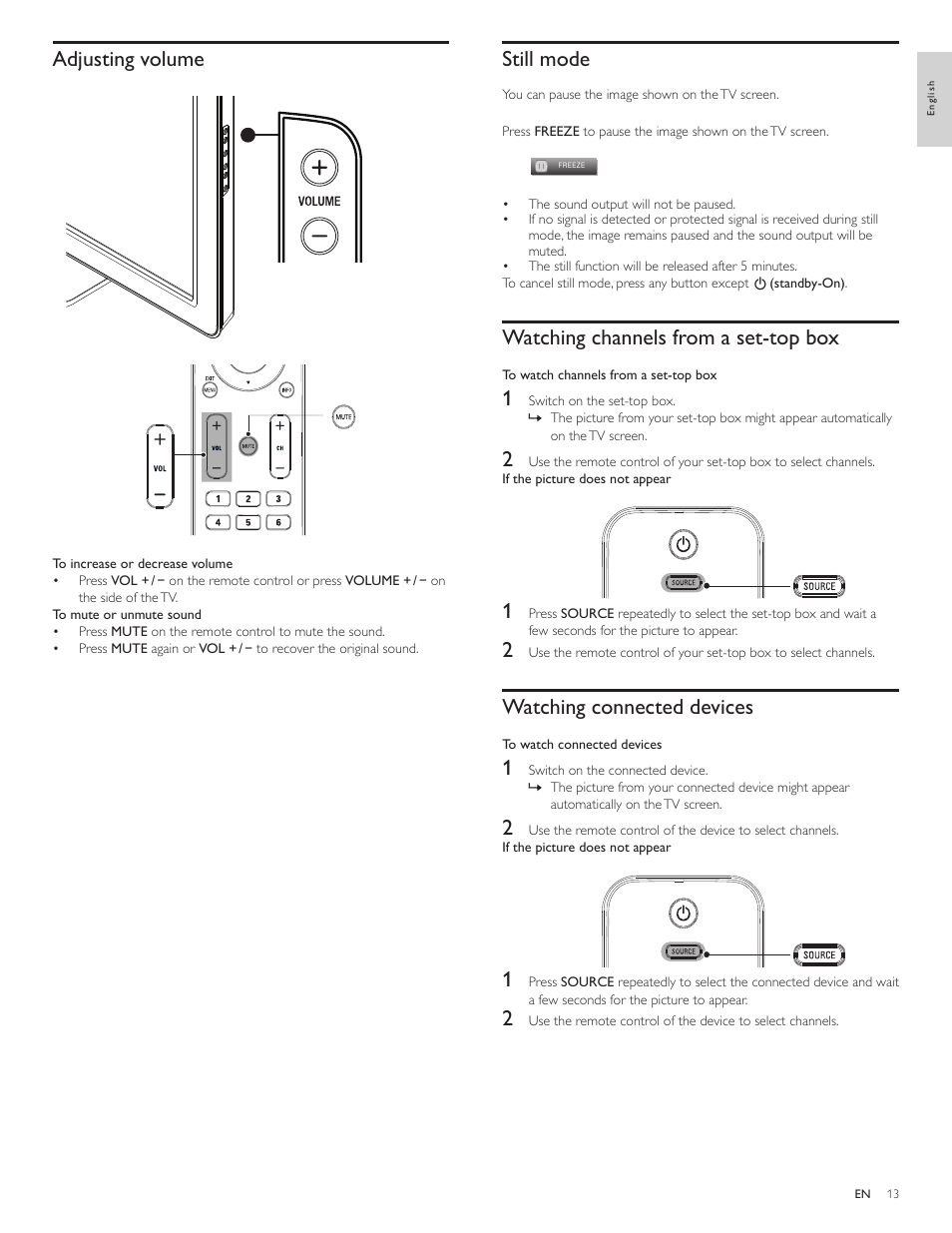 Adjusting volume, Still mode, Watching channels from a set-top box | Watching connected devices | Philips 1EMN26039A User Manual | Page 14 / 37