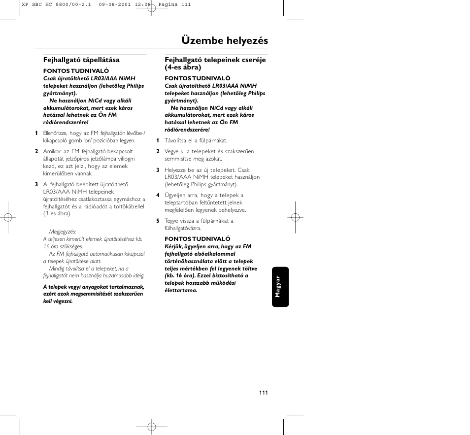 Üzembe helyezés | Philips HC8800 User Manual | Page 111 / 133