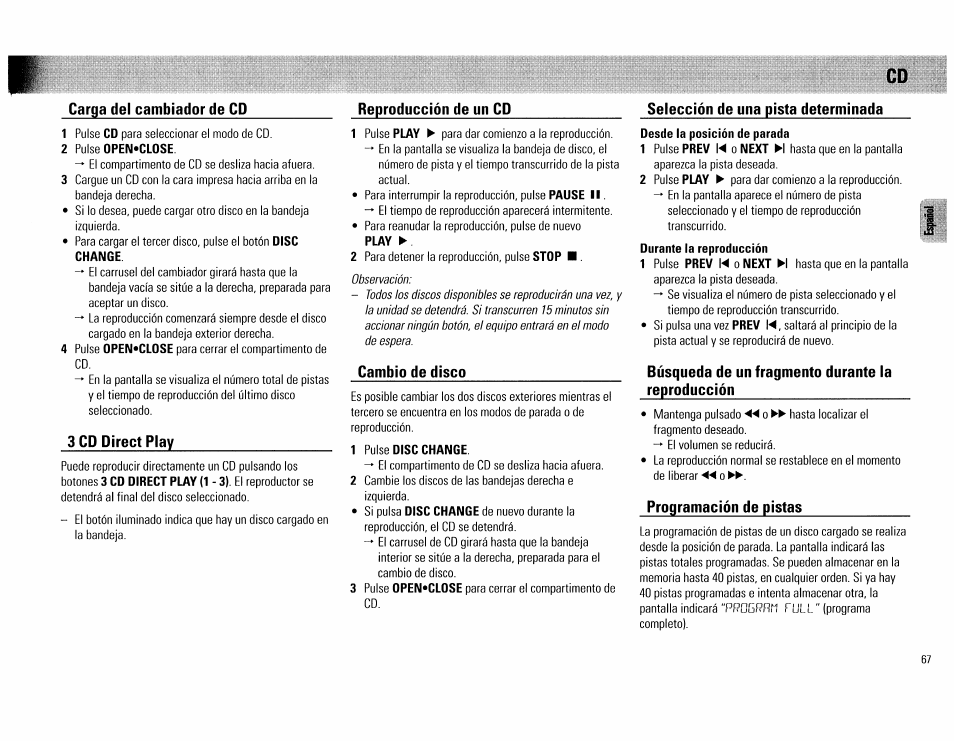 Carga del cambiador de cd, 2 pulse open*close, 3 cd direct play | Reproducción de un cd, Cambio de disco, 1 pulse disc change, Selección de una pista determinada, Búsqueda de un fragmento durante la reproducción, Programación de pistas | Philips FW62C User Manual | Page 67 / 80