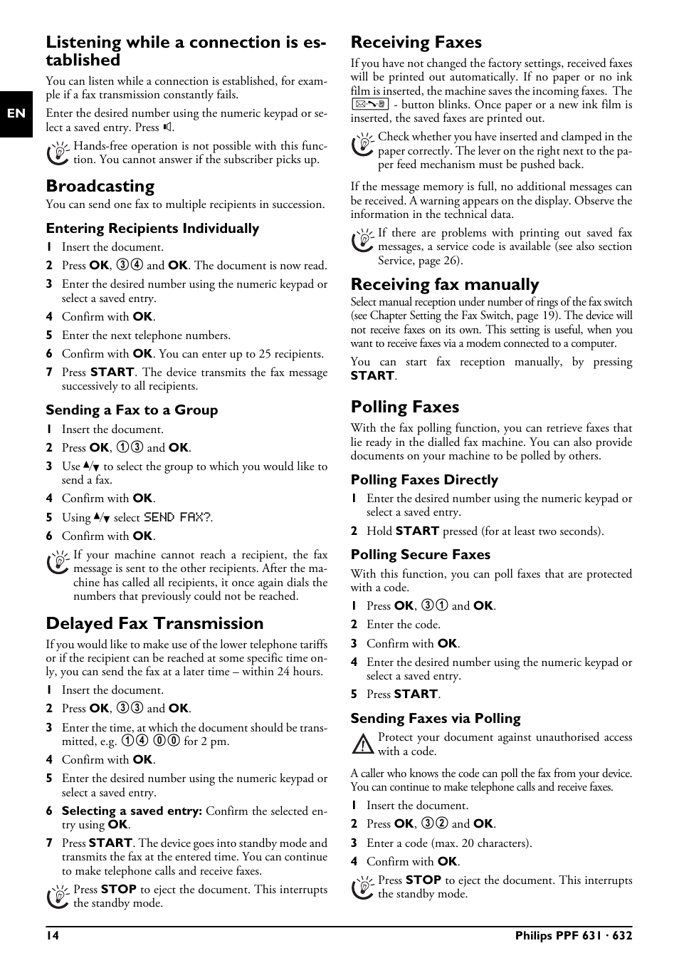Listening while a connection is established, Broadcasting, Entering recipients individually | Sending a fax to a group, Delayed fax transmission, Receiving faxes, Receiving fax manually, Polling faxes, Polling faxes directly, Polling secure faxes | Philips MAGIC 5 MAGIC5 User Manual | Page 14 / 32