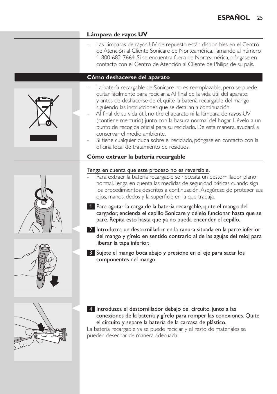 Lámpara de rayos uv, Cómo deshacerse del aparato, Cómo extraer la batería recargable | Philips 900 Series User Manual | Page 25 / 44