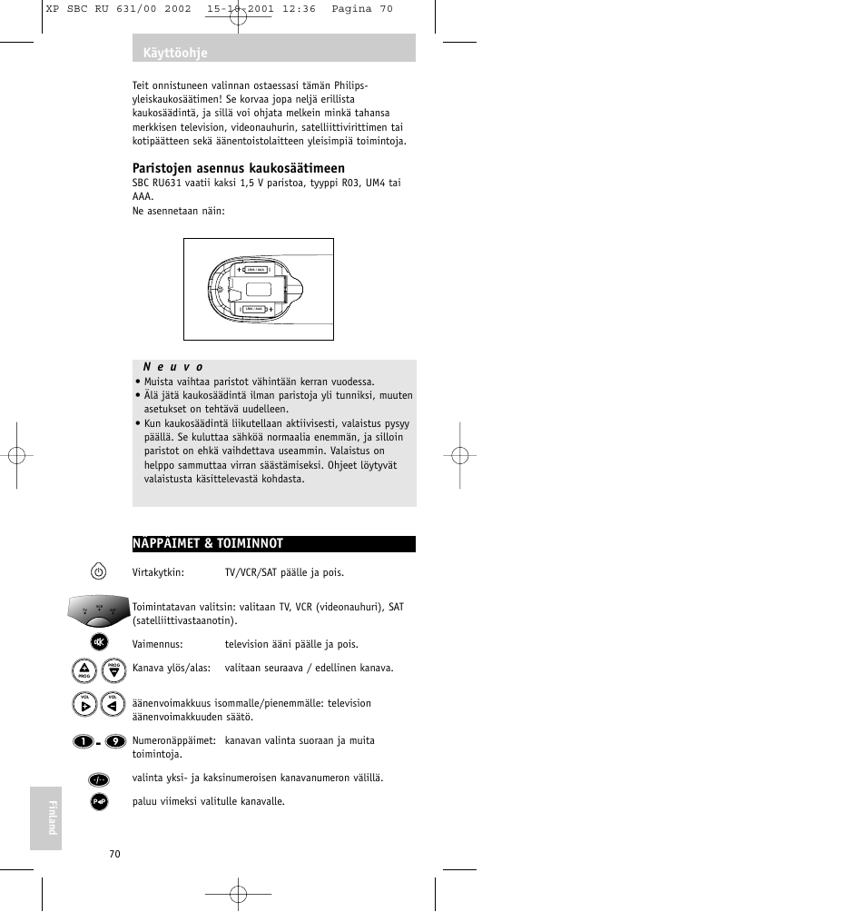 Paristojen asennus kaukosäätimeen, Näppäimet & toiminnot, Käyttöohje | Philips RU631/00 User Manual | Page 70 / 80