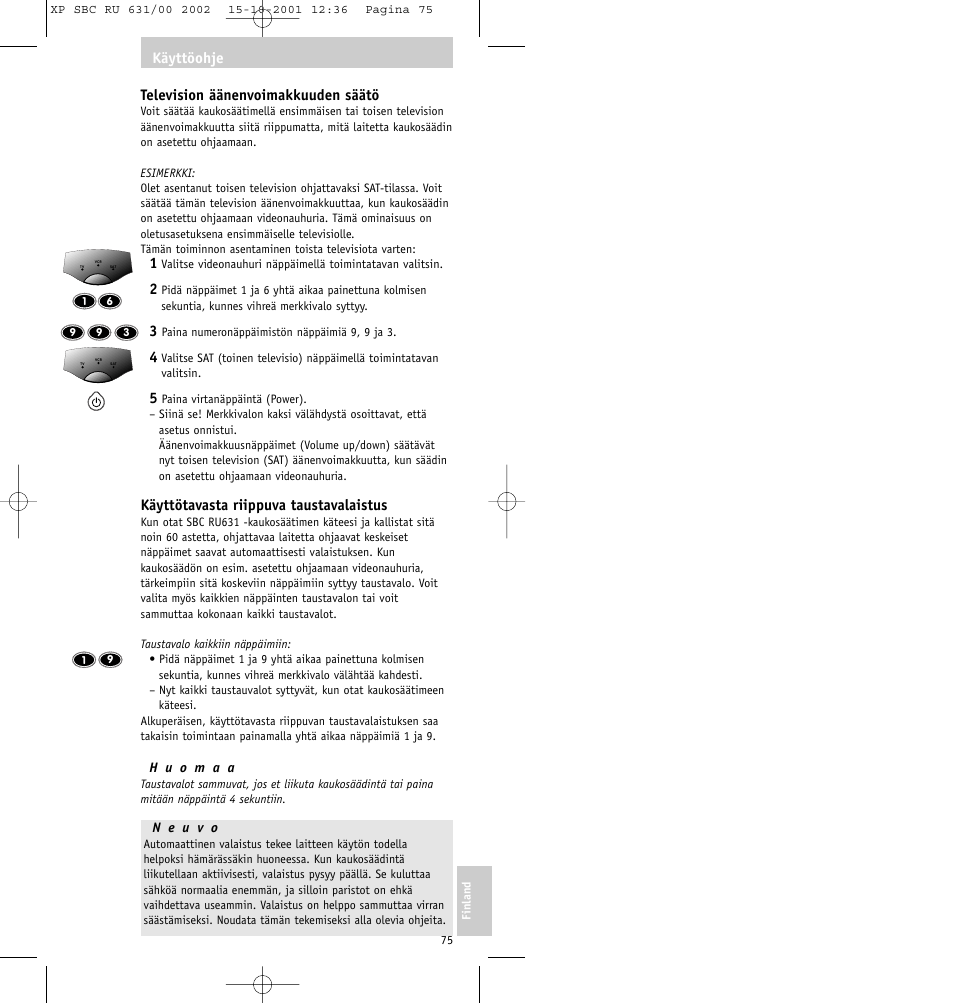 Television äänenvoimakkuuden säätö, Käyttötavasta riippuva taustavalaistus, Käyttöohje | Philips RU631/00 User Manual | Page 75 / 80