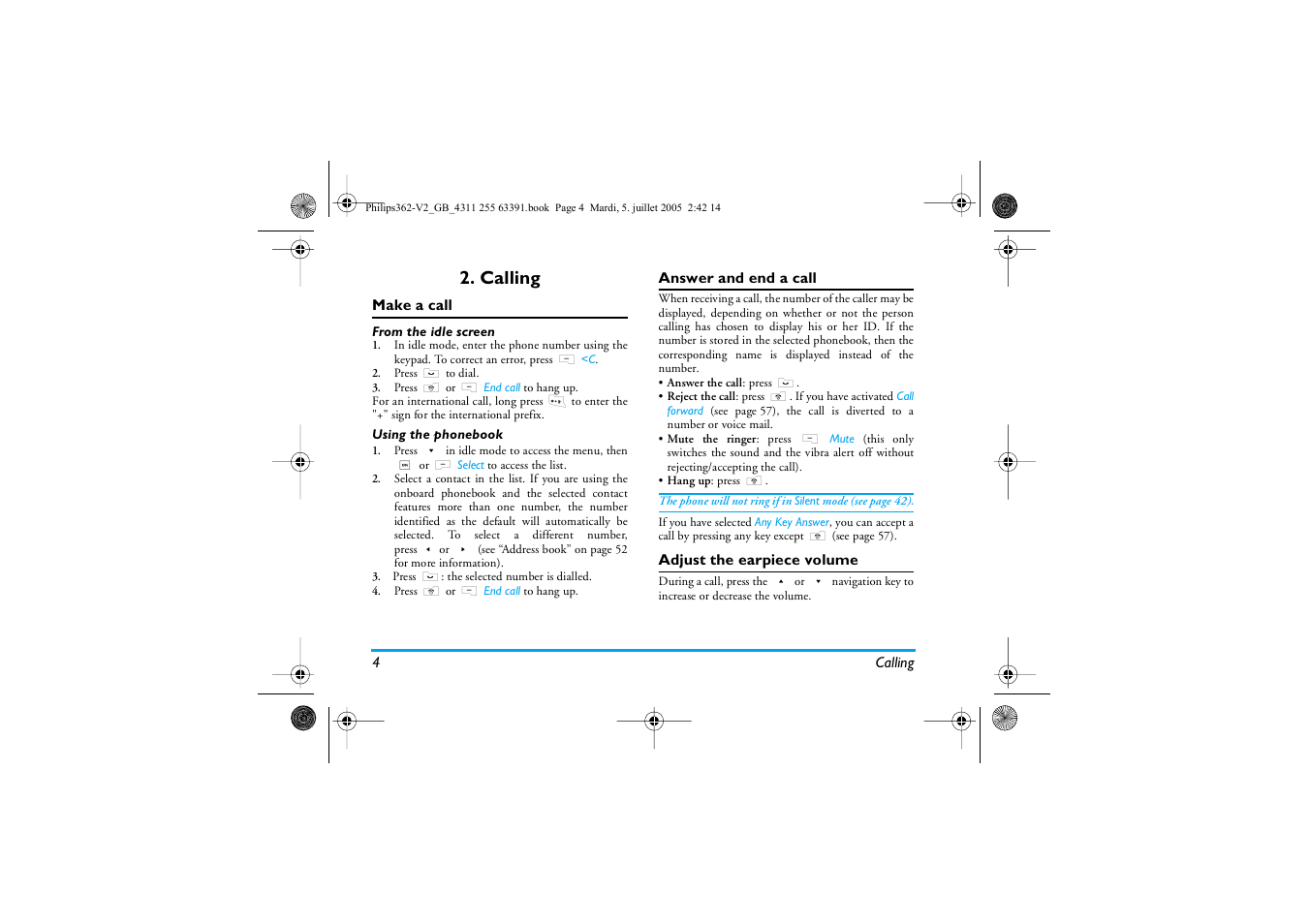 Calling, Make a call, From the idle screen | Using the phonebook, Answer and end a call, Adjust the earpiece volume | Philips E-GSM 1800 User Manual | Page 10 / 77