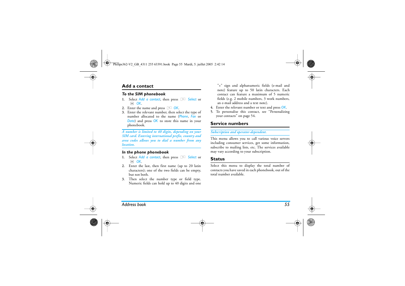 Add a contact, To the sim phonebook, In the phone phonebook | Service numbers, Status | Philips E-GSM 1800 User Manual | Page 61 / 77