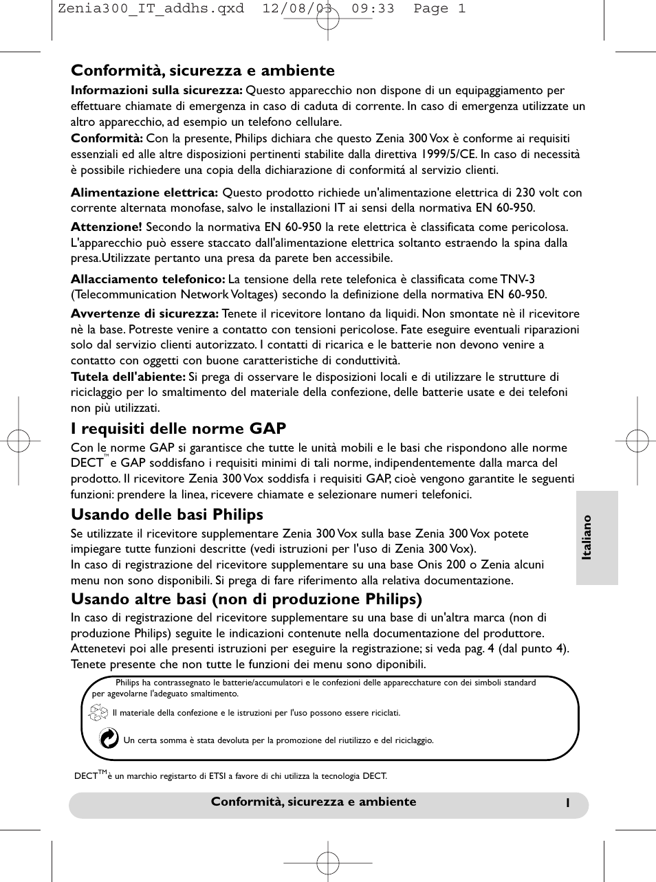 Italiano, Conformità, sicurezza e ambiente, I requisiti delle norme gap | Usando delle basi philips, Usando altre basi (non di produzione philips) | Philips onis vox 300 User Manual | Page 38 / 65