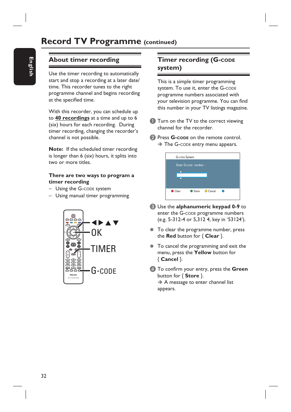 Timer ok g, Record tv programme, Code | About timer recording, Timer recording (g, System), Continued) | Philips DVDR5590H User Manual | Page 32 / 95