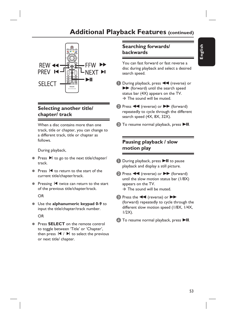 Additional playback features, Selecting another title/ chapter/ track, Searching forwards/ backwards | Pausing playback / slow motion play | Philips DVDR5590H User Manual | Page 53 / 95