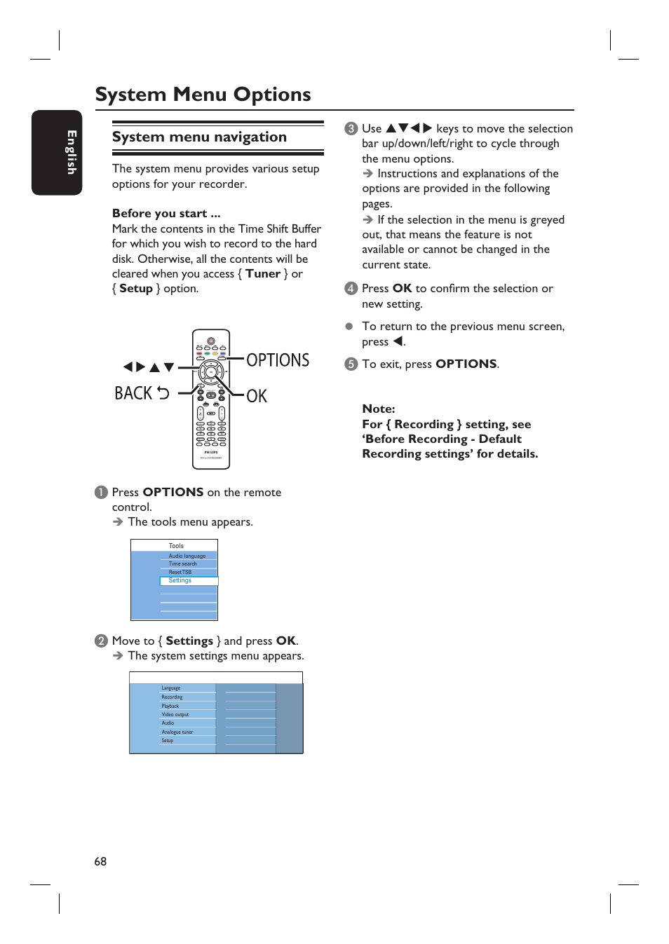 System menu options, System menu navigation, English 68 | Press options on the remote control, The tools menu appears, Move to { settings } and press ok, The system settings menu appears | Philips DVDR5590H User Manual | Page 68 / 95