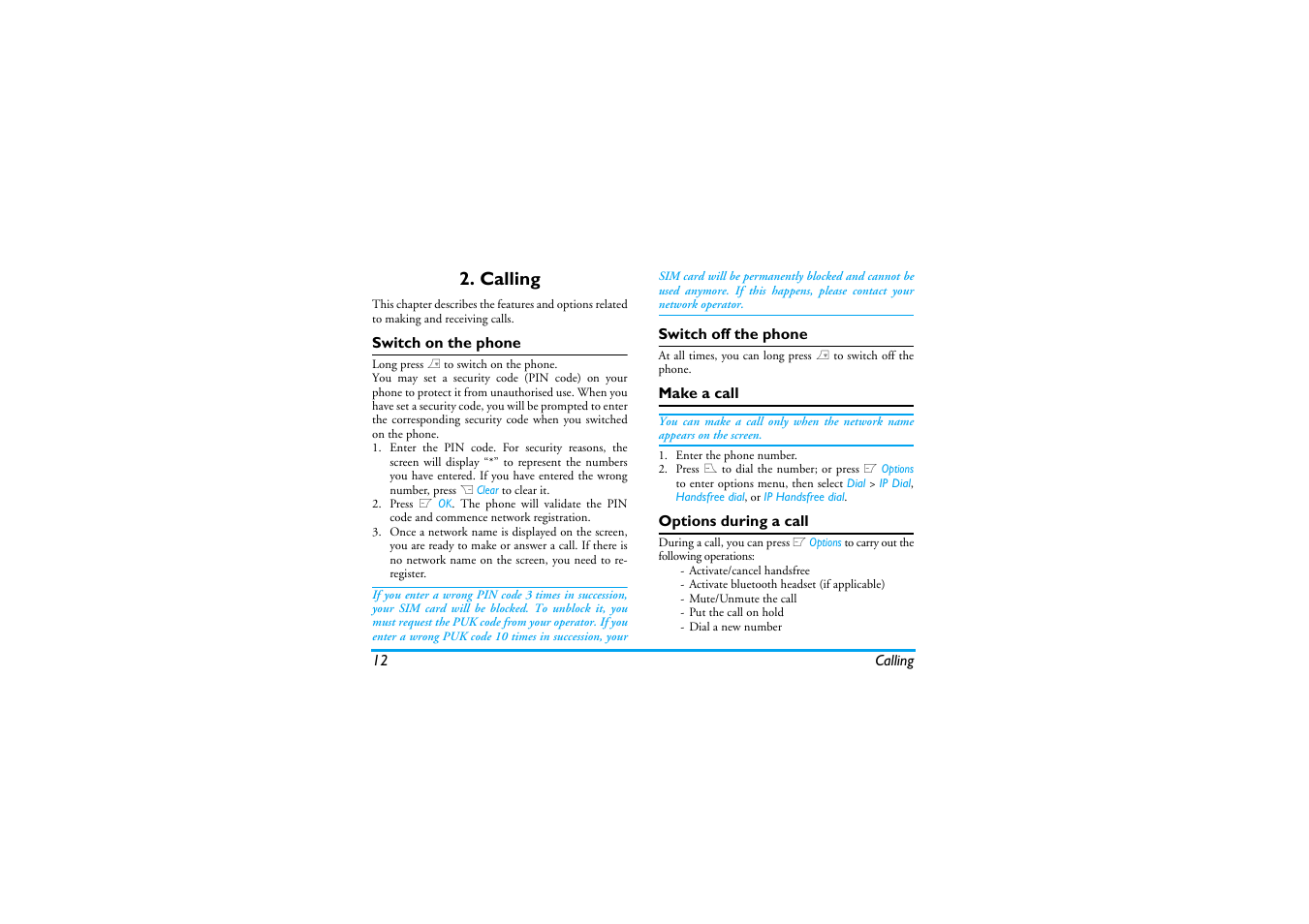 Calling, Switch on the phone, Switch off the phone | Make a call, Options during a call | Philips XENIUM 9@9K CT9A9KBRN User Manual | Page 13 / 88