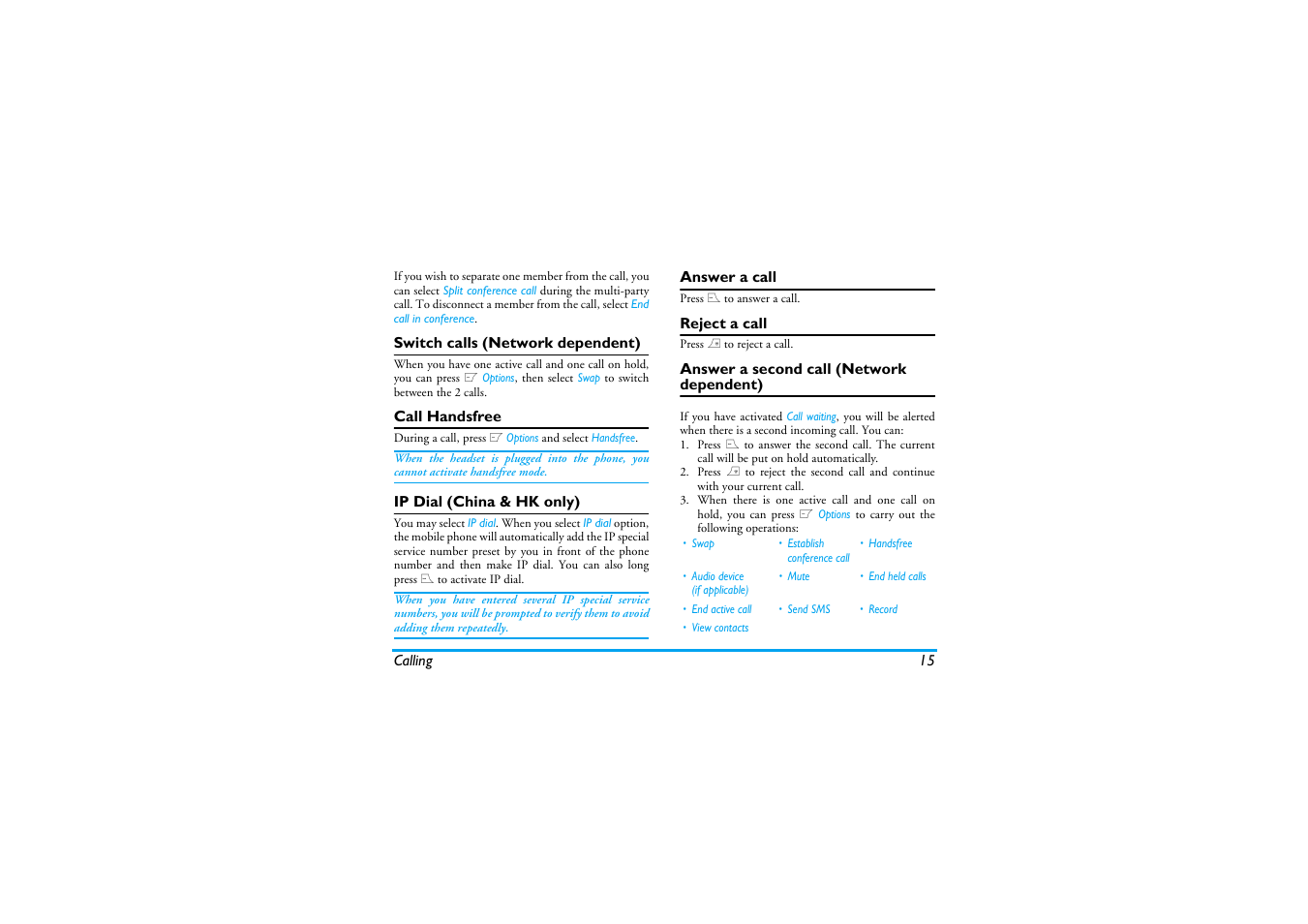 Switch calls (network dependent), Call handsfree, Ip dial (china & hk only) | Answer a call, Reject a call, Answer a second call (network dependent), Answer a second call (network, Dependent) | Philips XENIUM 9@9K CT9A9KBRN User Manual | Page 16 / 88