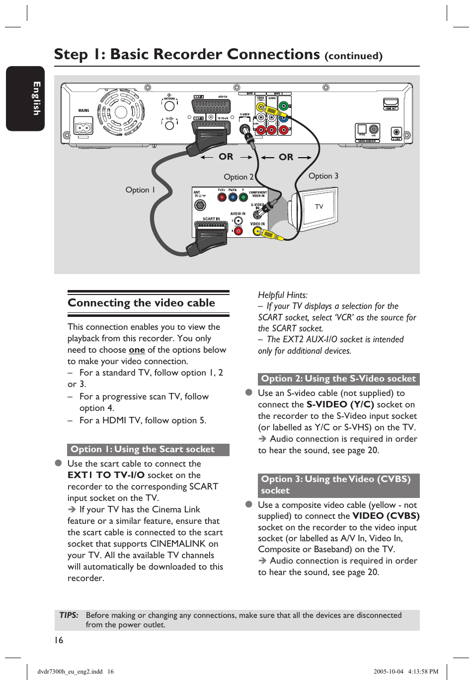 Connecting the video cable, Step 1: basic recorder connections | Philips DVDR7300H User Manual | Page 16 / 95