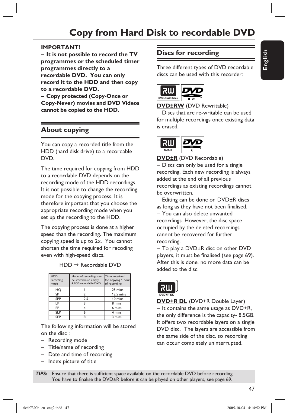 Record on dvd recordable disc, About copying from hdd to a recordable dvd, Discs for recording | Recordable dvd, About copying, Copy from hard disk to recordable dvd | Philips DVDR7300H User Manual | Page 47 / 95