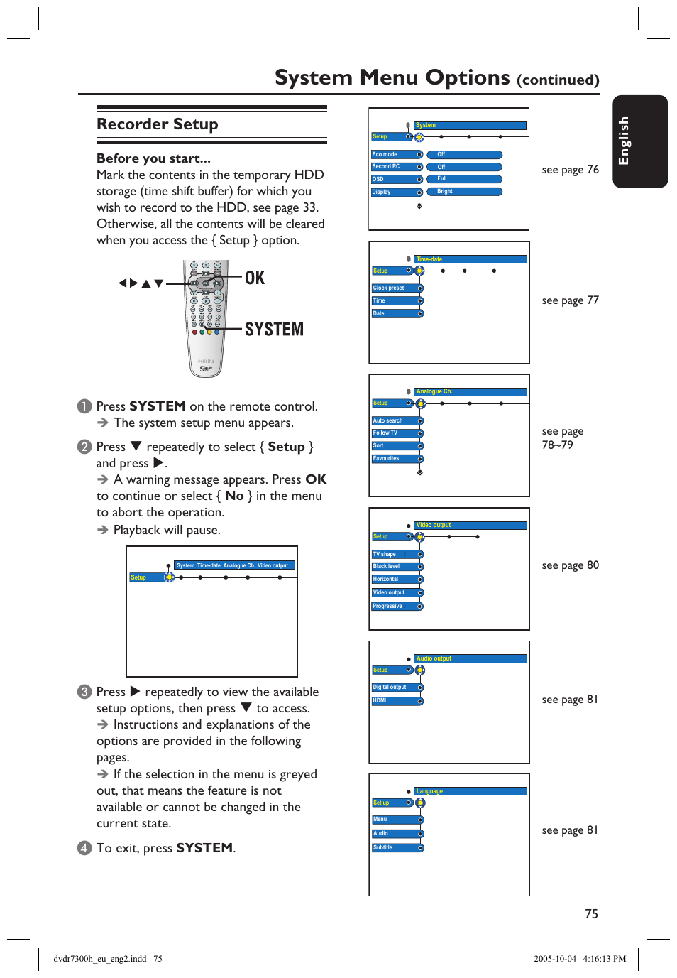 Recorder setup, System menu options, Continued) | En g li sh 75, Press system on the remote control, The system setup menu appears, Press  repeatedly to select { setup } and press, Playback will pause | Philips DVDR7300H User Manual | Page 75 / 95