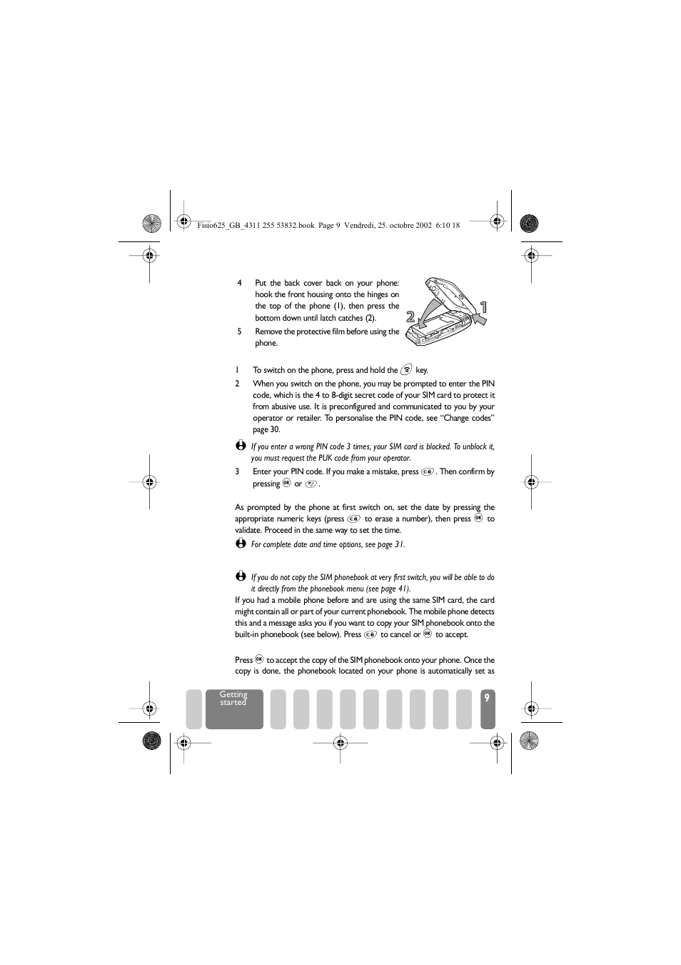 Enter the pin code, Set date and time, Copy of the sim phonebook | Accept the copy, Enter the pin code set date and time | Philips Fisio 625 User Manual | Page 11 / 92