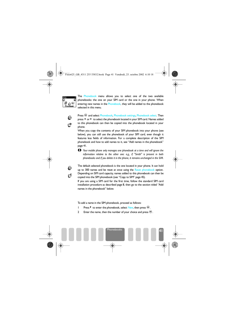 Phonebook, Phonebook in sim card, Phonebook in phone | Add names in the phonebook, In the sim card, Phonebook in sim card phonebook in phone, Phonebook p41 | Philips Fisio 625 User Manual | Page 43 / 92