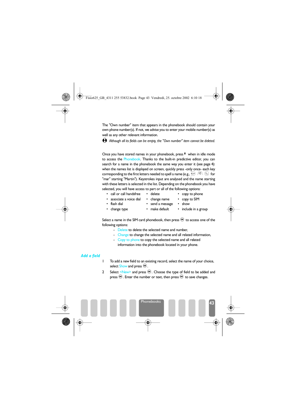 Own number, Edit and manage names, In the sim card | In the phone, In the sim card in the phone | Philips Fisio 625 User Manual | Page 45 / 92