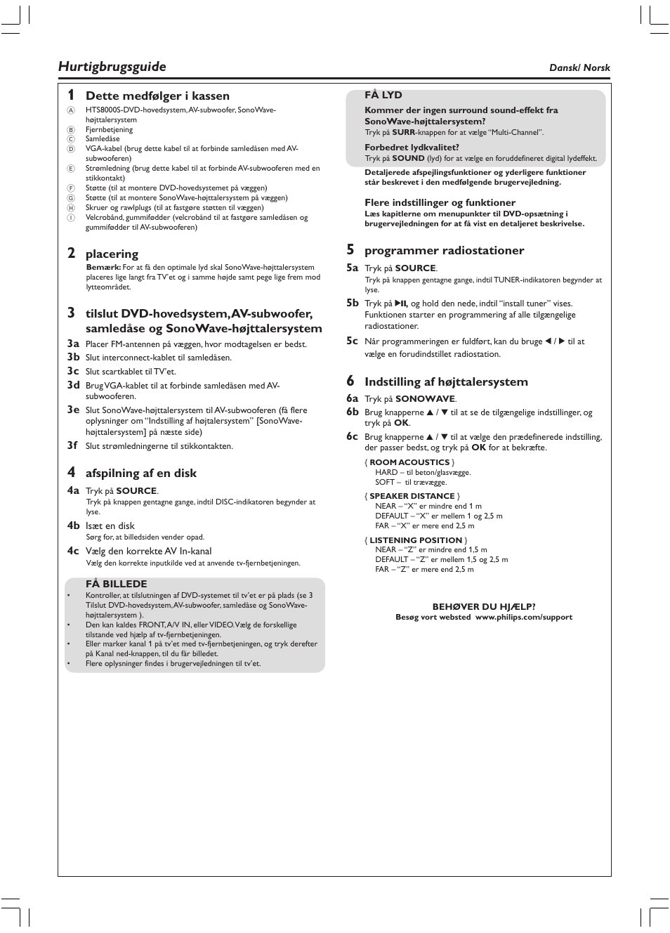 Hurtigbrugsguide, Dette medfølger i kassen, Placering | Afspilning af en disk, Programmer radiostationer, Indstilling af højttalersystem | Philips HTS8010S/01 User Manual | Page 9 / 16