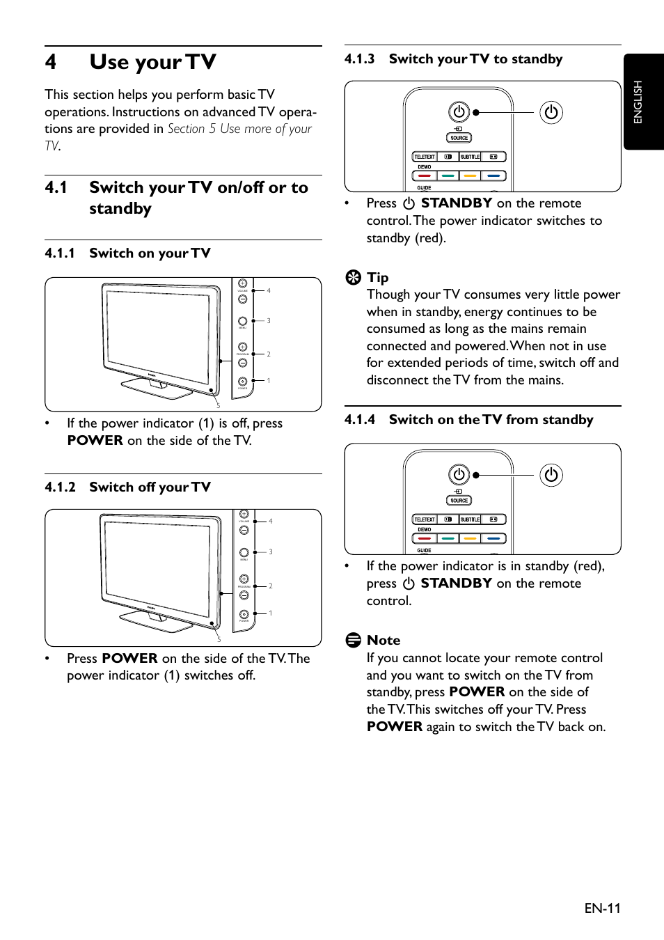 4 use your tv, 1 switch your tv on/off or to standby, 1 switch your tv on/off or to standby 11 | 4�1 switch your tv on/off or to standby | Philips Remote Starter User Manual | Page 13 / 56