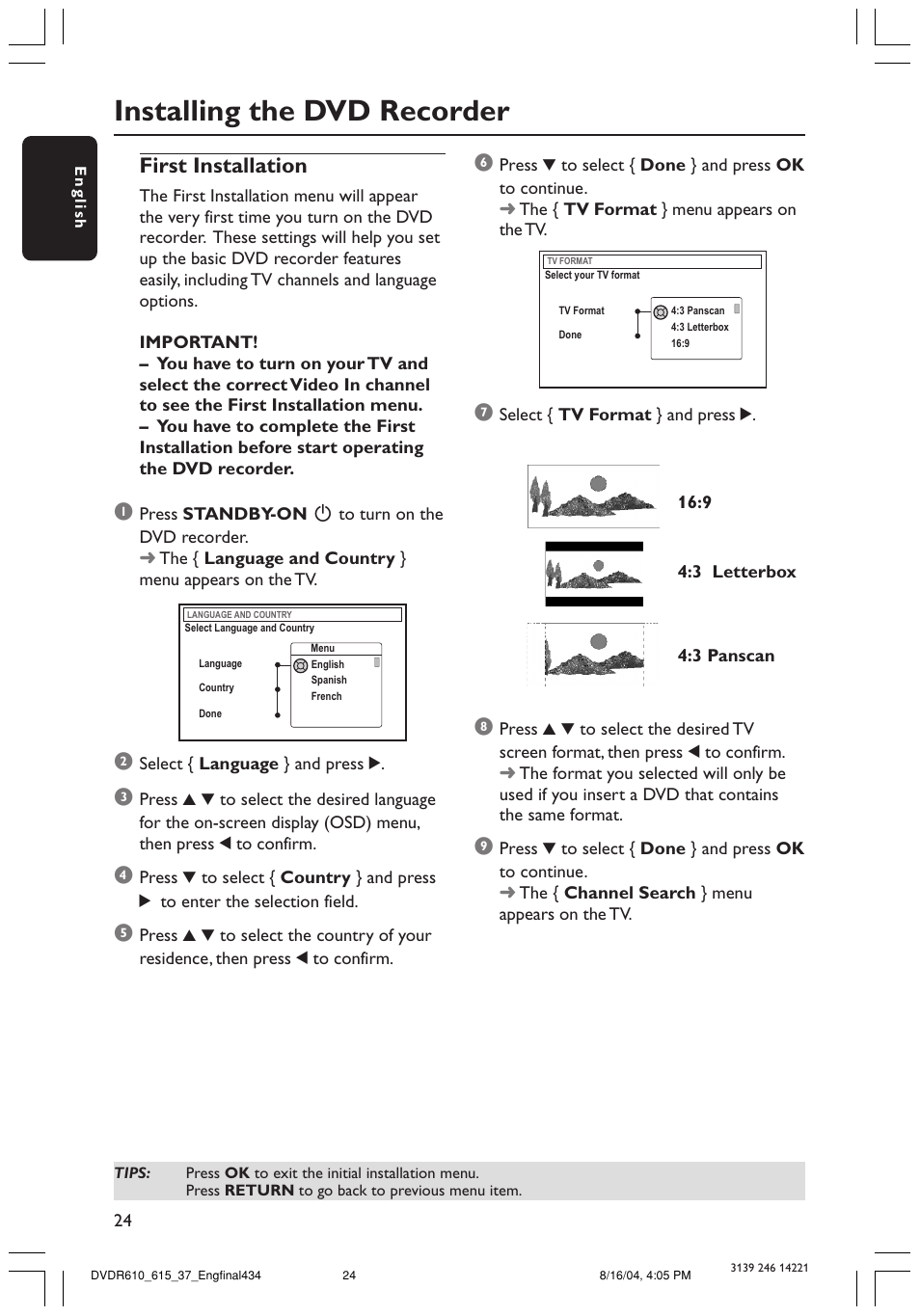 Installing the dvd recorder, First installation | Philips DVDR615 User Manual | Page 24 / 74