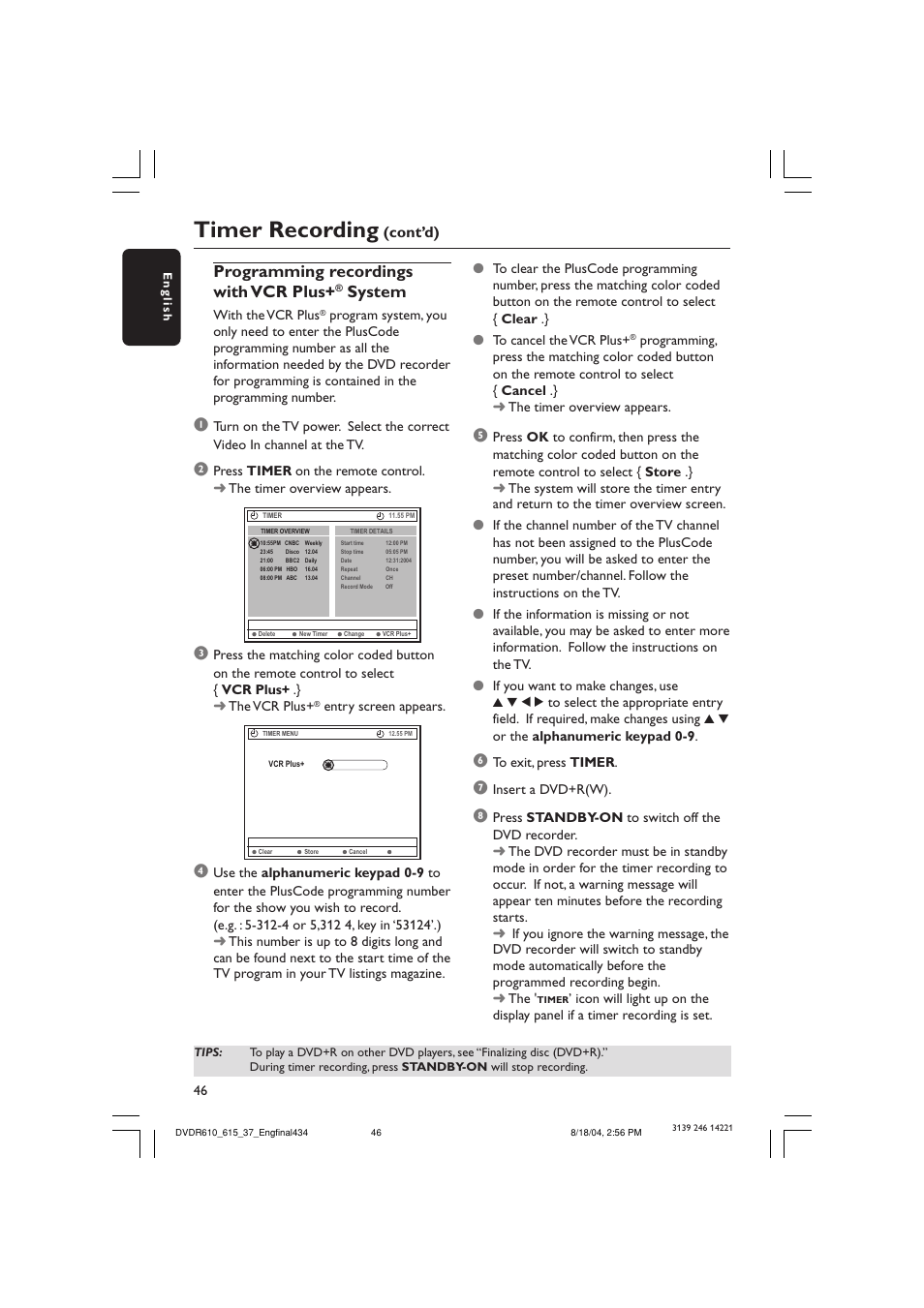 Timer recording, Programming recordings with vcr plus, System | Cont’d) | Philips DVDR615 User Manual | Page 46 / 74