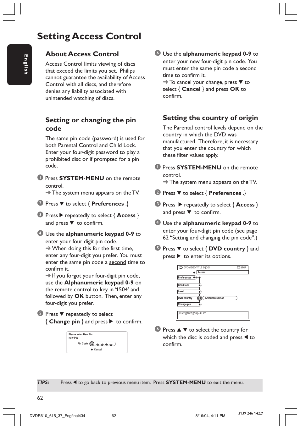 Setting access control, About access control, Setting or changing the pin code | Setting the country of origin | Philips DVDR615 User Manual | Page 62 / 74