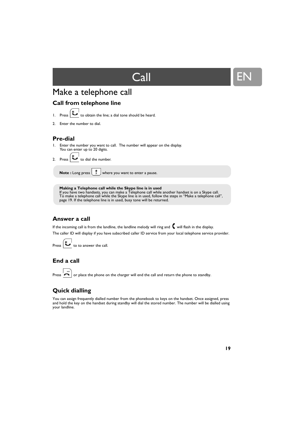 Make a telephone call, Call from telephone line, Pre-dial | Answer a call, End a call, Quick dialling, Call | Philips VOIP321 User Manual | Page 19 / 44