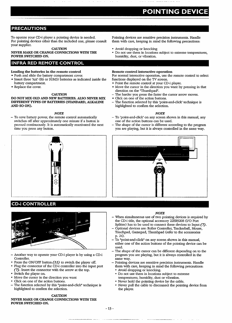 Precautions, Caution, Infra red remote control | Loading the batteries in the remote control, Do not mix old and new batteries. also never mix, Different types of batteries (standard, alkaline, And so on), Remote control interactive operation, Cd-i controller, Pointing device | Philips CDI220/80P User Manual | Page 13 / 24