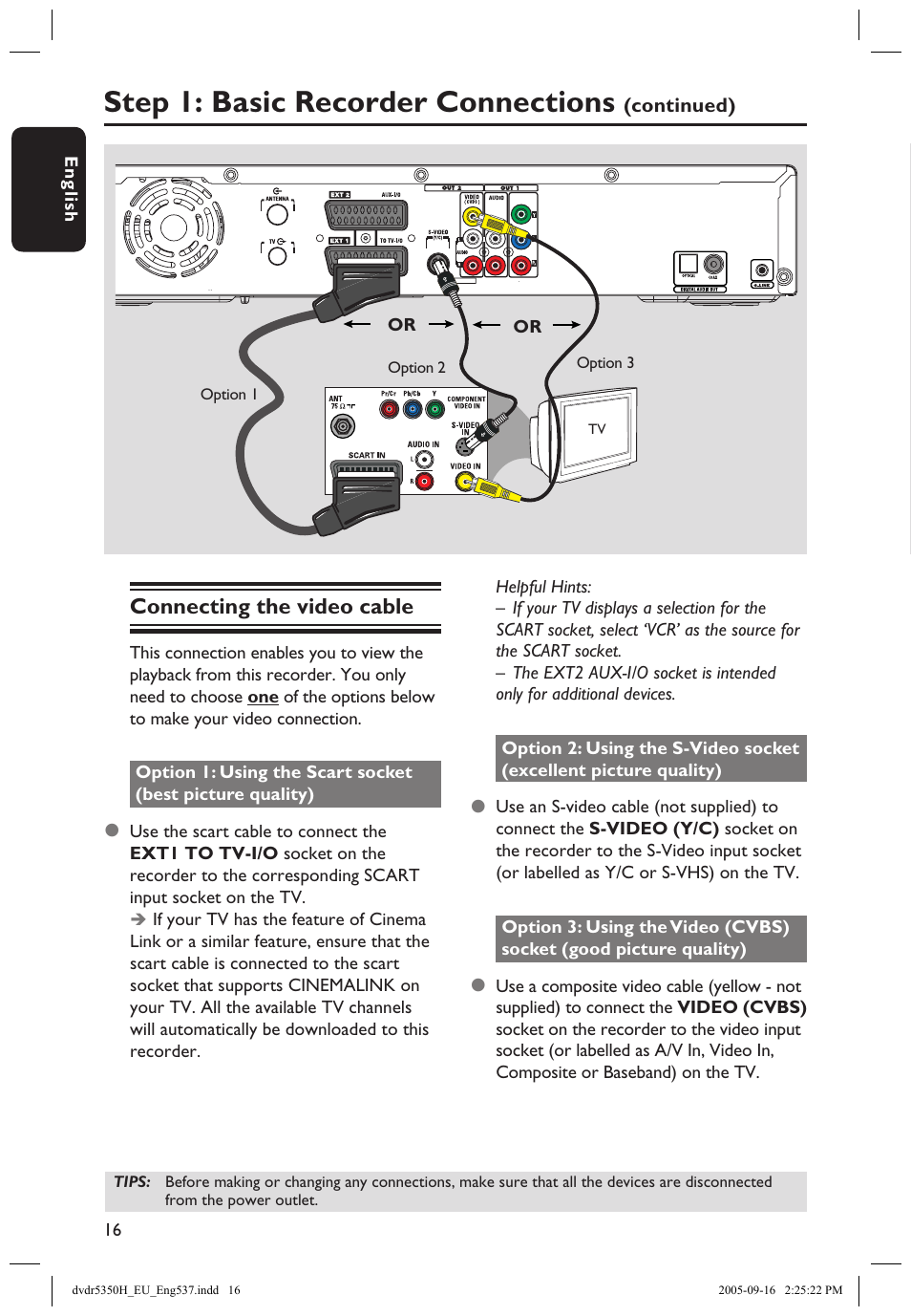 Connecting the video cable, Step 1: basic recorder connections | Philips DVDR5350H User Manual | Page 16 / 91