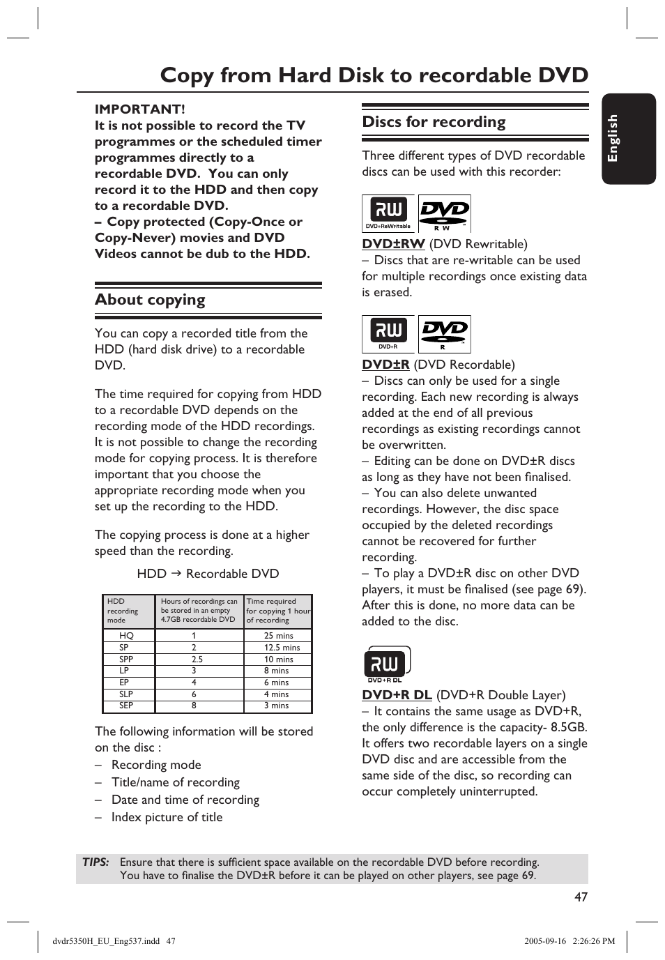 Record on dvd recordable disc, About copying from hdd to a recordable dvd, Discs for recording | Recordable dvd, About copying, Copy from hard disk to recordable dvd | Philips DVDR5350H User Manual | Page 47 / 91