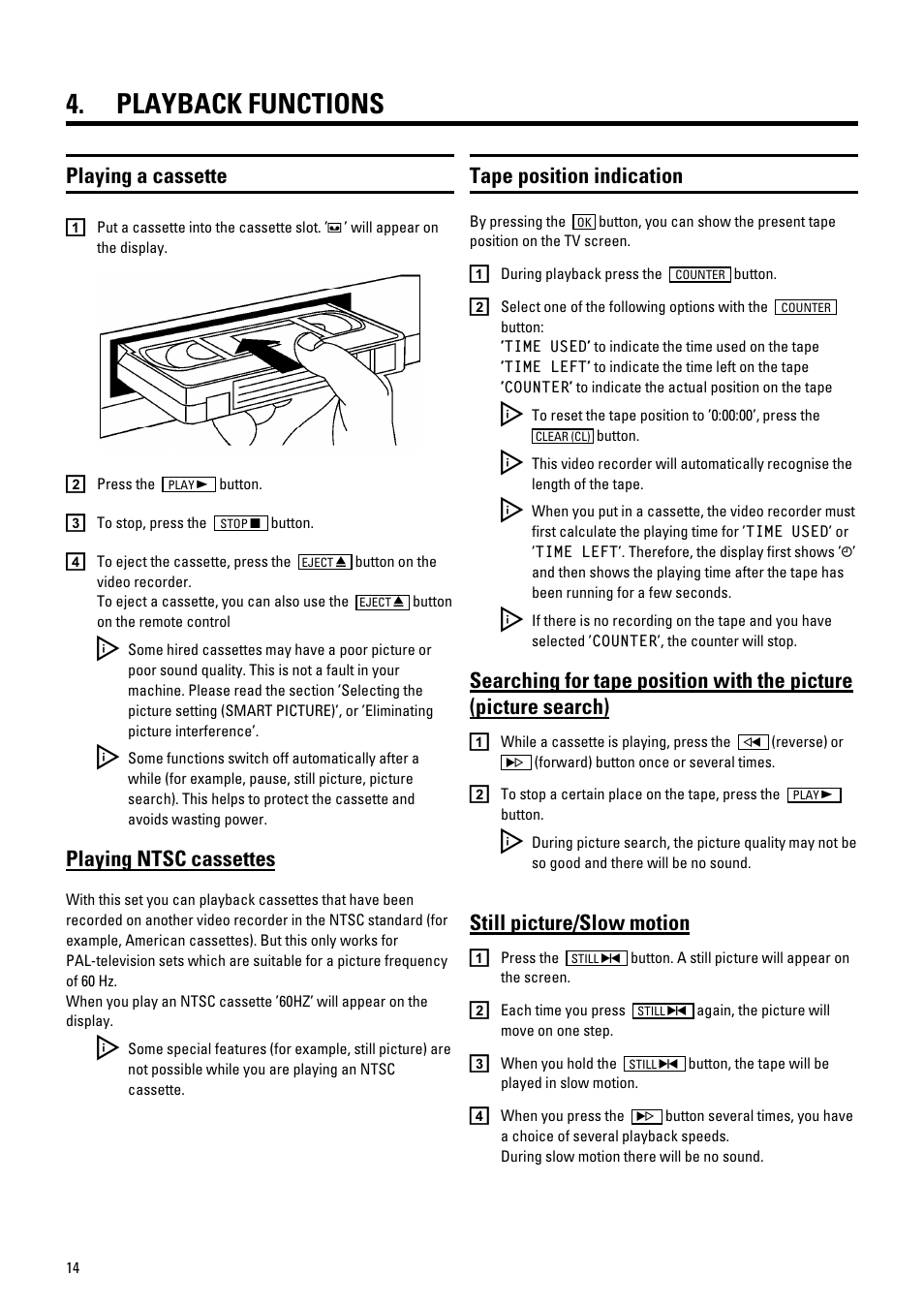 Playback functions, Playing a cassette, Playing ntsc cassettes | Tape position indication, Still picture/slow motion | Philips VR700/58 User Manual | Page 16 / 32
