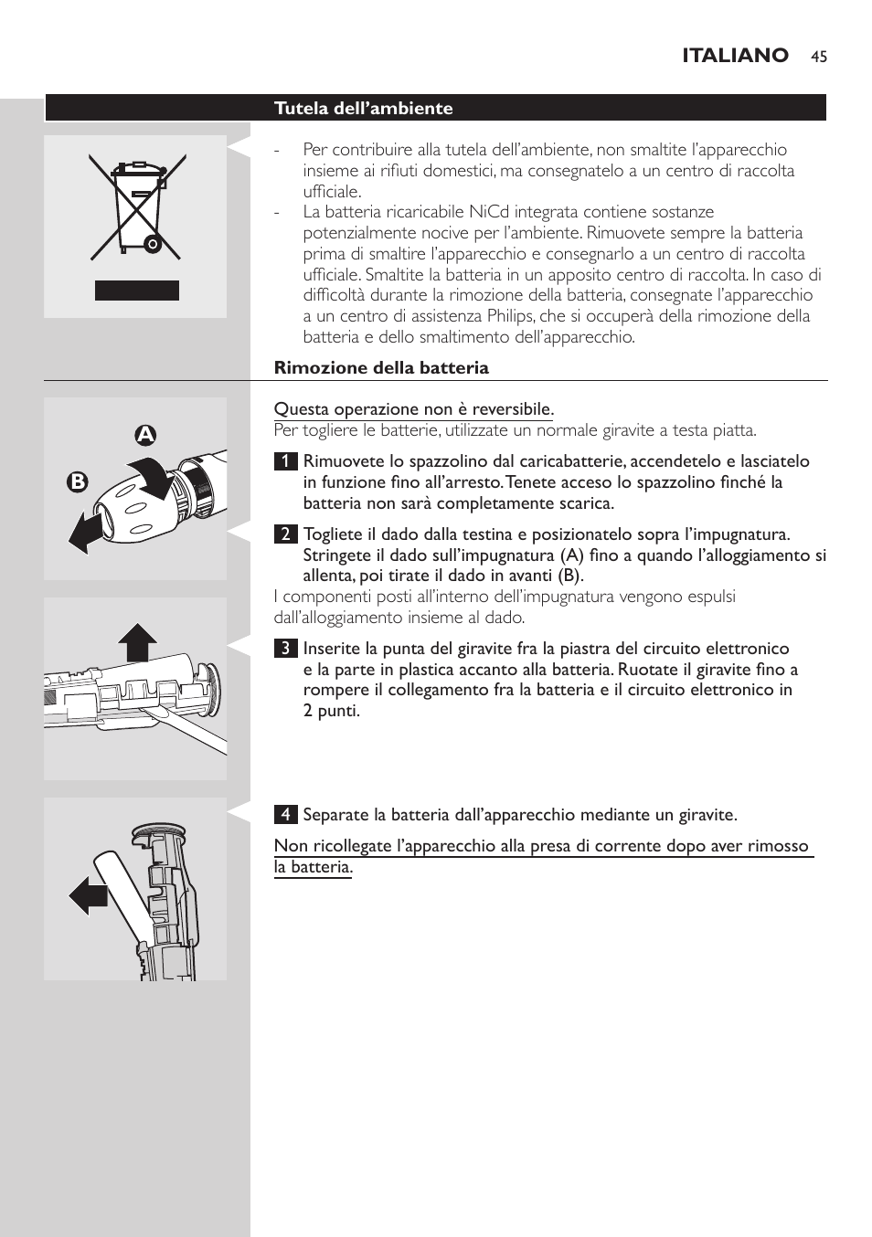 Come riporre l’apparecchio, Sostituzione, Testina | Ba b a | Philips ellite e9000 User Manual | Page 45 / 60