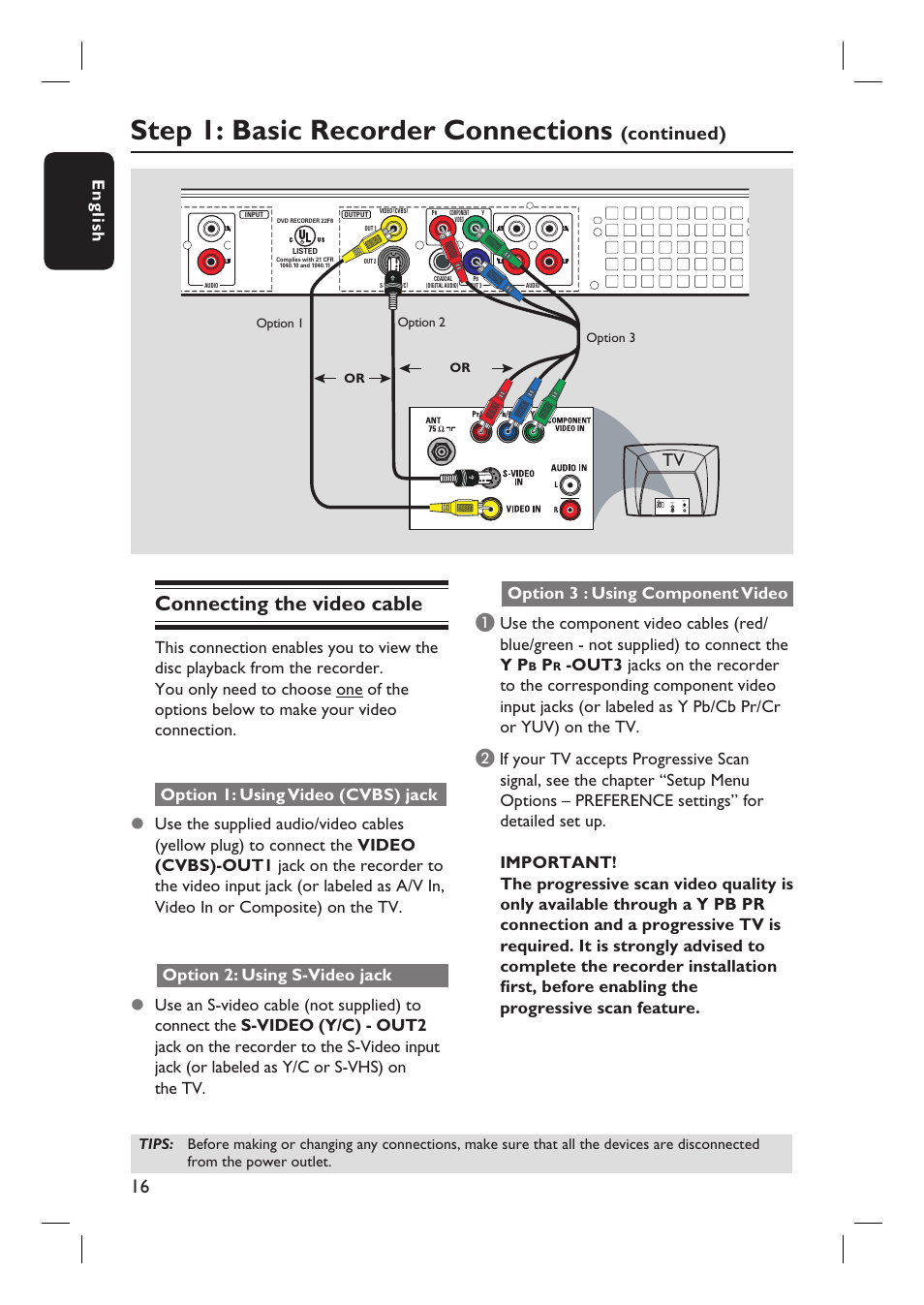 Step 1: basic recorder connections, Connecting the video cable, Continued) | English | Philips DVDR3455H User Manual | Page 16 / 77