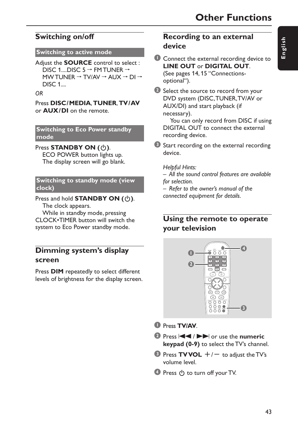 Other functions, Switching on/off, Dimming system’s display screen | Recording to an external device 1, Using the remote to operate your television, Press tv/av, Press tv vol +/- to adjust the tv’s volume level, Press b to turn off your tv, English | Philips MX5800SA/22S User Manual | Page 43 / 47