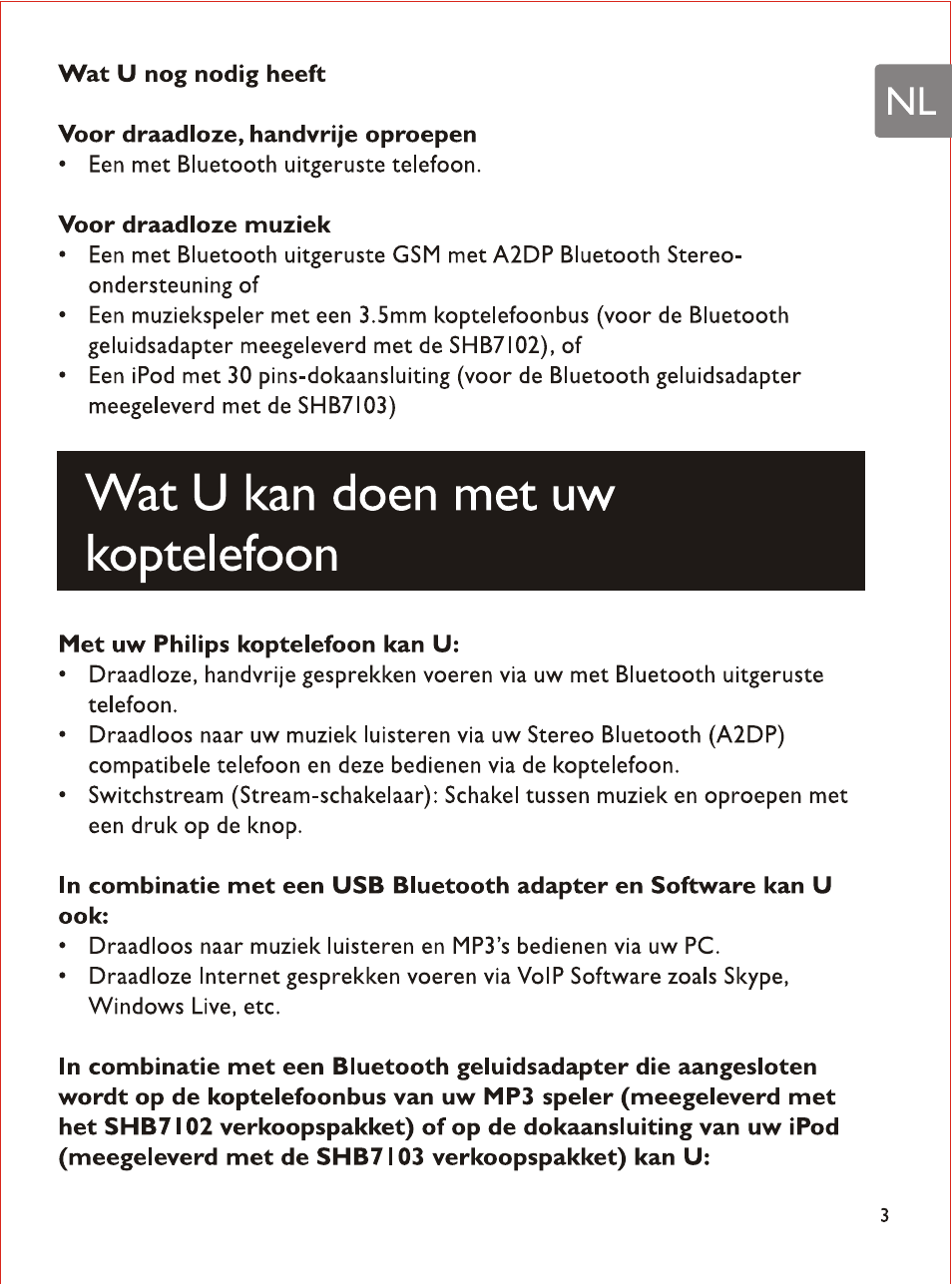 Wat u nog nodig heeft, Voor draadloze, handvrije oproepen, Voor draadloze muziek | Wat u kan doen met uw koptelefoon, Met uw philips koptelefoon kan u | Philips SHB7103 User Manual | Page 56 / 107