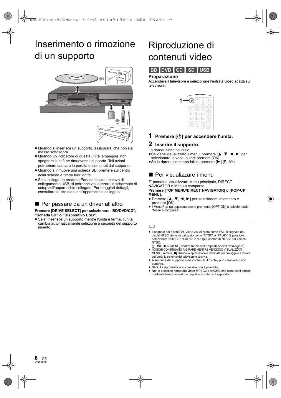 Inserimento o rimozione di un supporto, Riproduzione di contenuti video, Per passare da un driver all'altro | Per visualizzare i menu | Panasonic DMPBD65 User Manual | Page 28 / 112