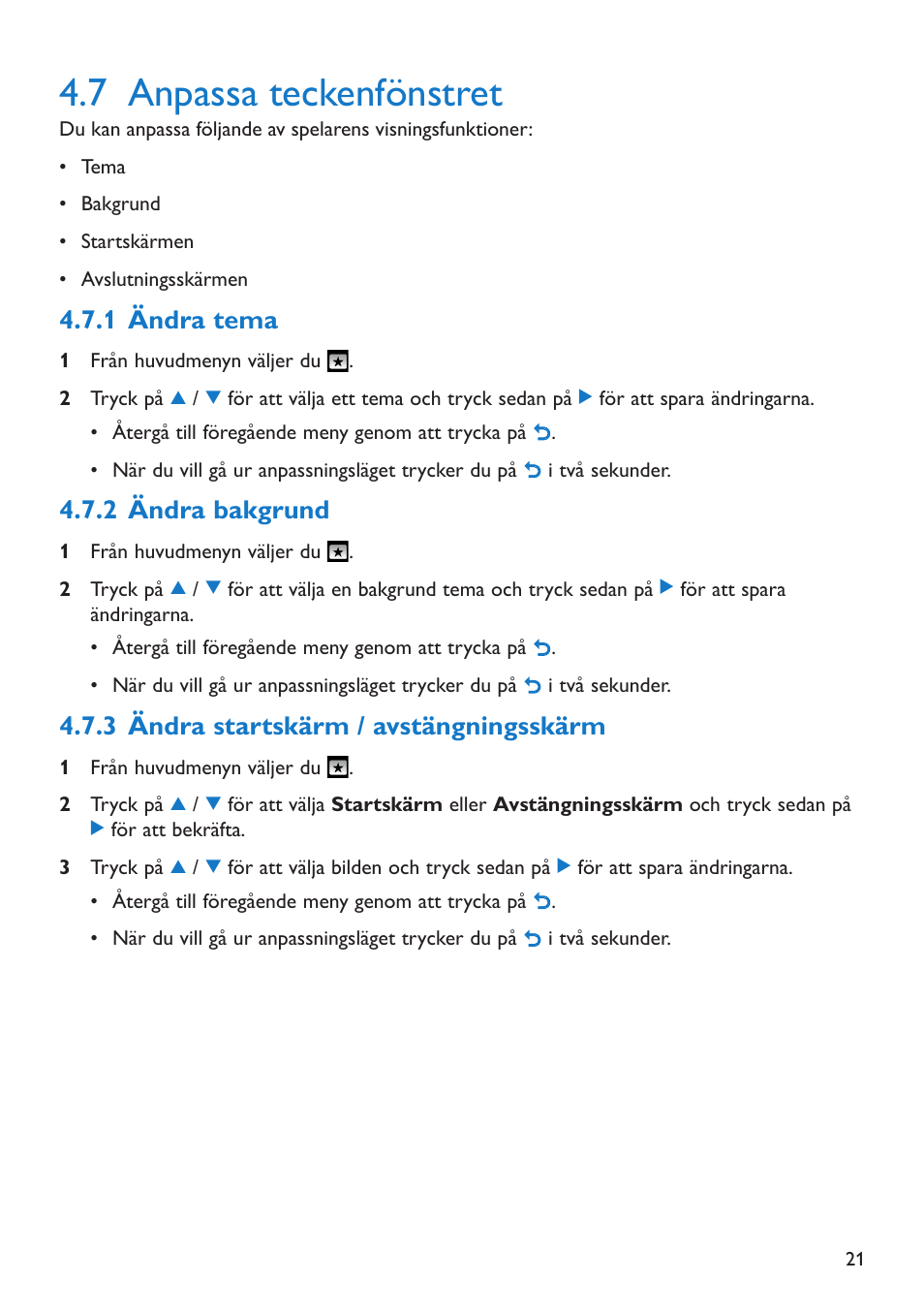 7 anpassa teckenfönstret, 1 ändra tema, 2 ändra bakgrund | 3 ändra startskärm / avstängningsskärm, Anpassa teckenfönstret, Ändra tema, Ändra bakgrund, Ändra startskärm / avstängningsskärm | Philips GO GEAR SA2925 User Manual | Page 23 / 32