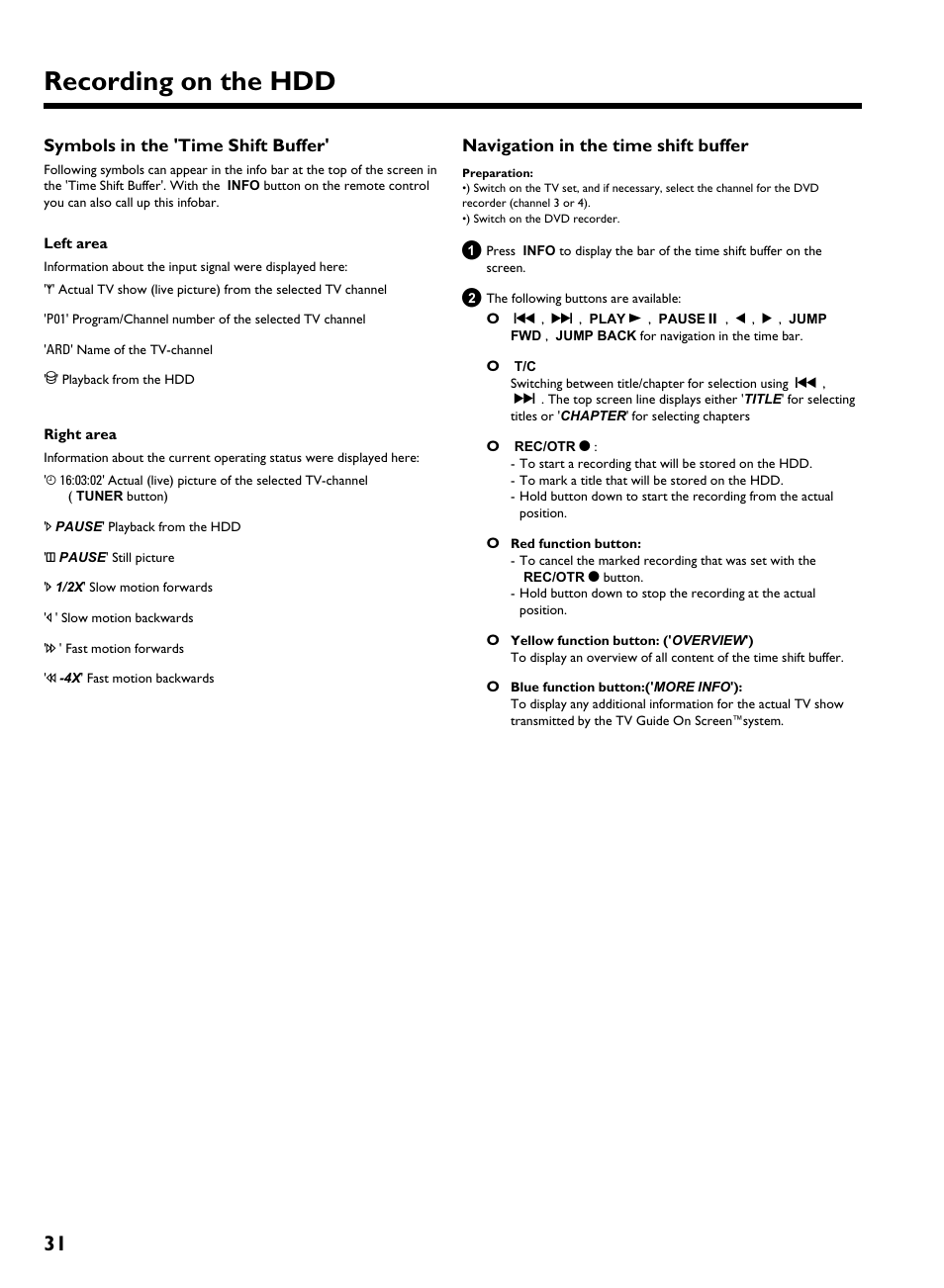 Symbols in the 'time shift buffer, Navigation in the time shift buffer, Recording on the hdd | Philips HDRW 720/17 User Manual | Page 38 / 90