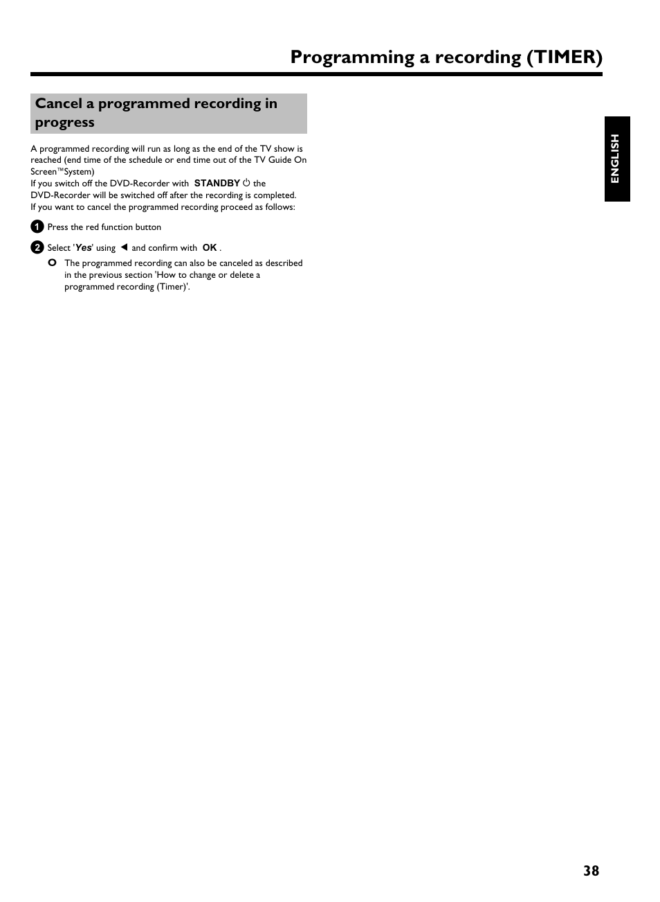 Cancel a programmed recording in progress, Programming a recording (timer), 38 cancel a programmed recording in progress | Philips HDRW 720/17 User Manual | Page 45 / 90