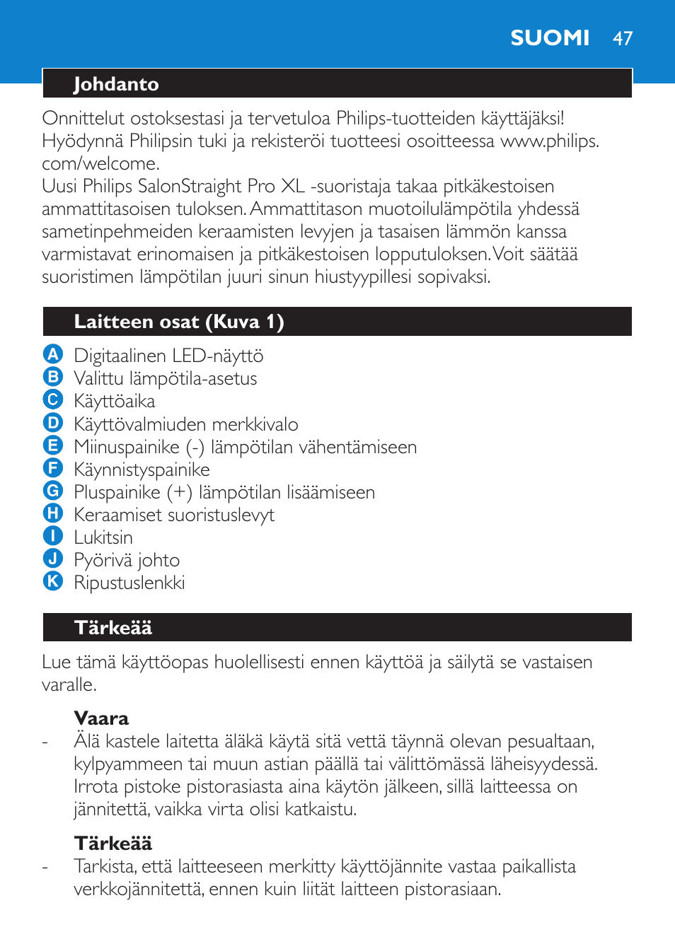 Vaara, Tärkeää, Suomi | Johdanto, Laitteen osat (kuva 1) | Philips HP4667 User Manual | Page 47 / 112