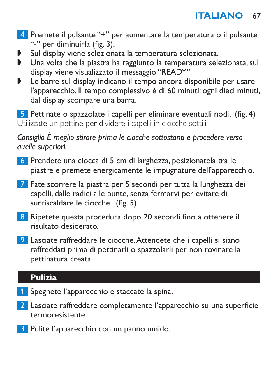 Pulizia, Come riporre l’apparecchio | Philips HP4667 User Manual | Page 67 / 112