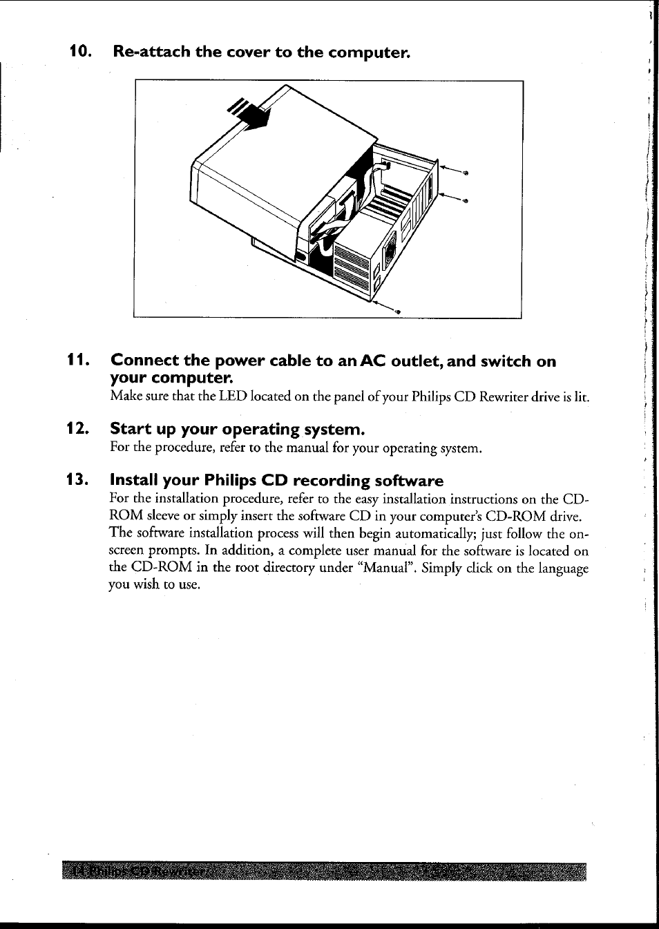 Re-attach the cover to the computer, Start up your operating system, Install your philips cd recording software | Philips PCRW404K/17 User Manual | Page 22 / 122