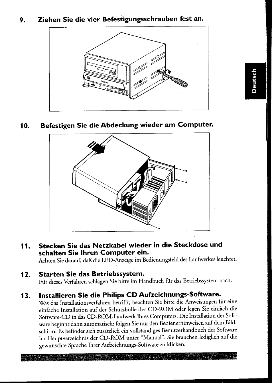 Ziehen sie die vier befestigungsschrauben fest an, Befestigen sie die abdeckung wieder am computer, Starten sie das betriebssystem | Philips PCRW404K/17 User Manual | Page 41 / 122