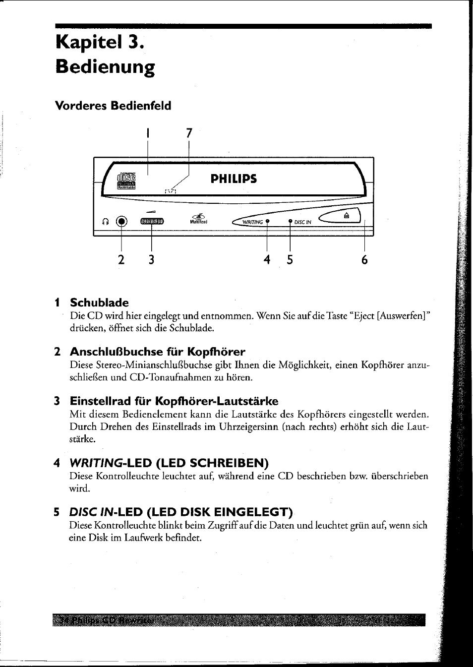 Vorderes bedienfeld, 1 schublade, 2 anschlußbuchse für kopfhörer | 3 einstellrad für kopfhörer-lautstärke, 4 writing-led (led schreiben), 5 disc in-led (led disk eingelegt), Kapitel 3. bedienung | Philips PCRW404K/17 User Manual | Page 42 / 122