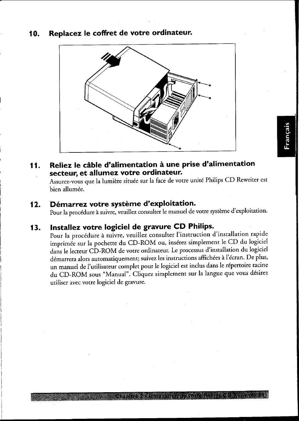 Replacez le coffret de votre ordinateur, Démarrez votre système d’exploitation, Installez votre logiciel de gravure cd philips | Philips PCRW404K/17 User Manual | Page 59 / 122